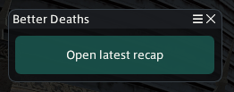 Better Deaths death recap popup with an Open latest recap button